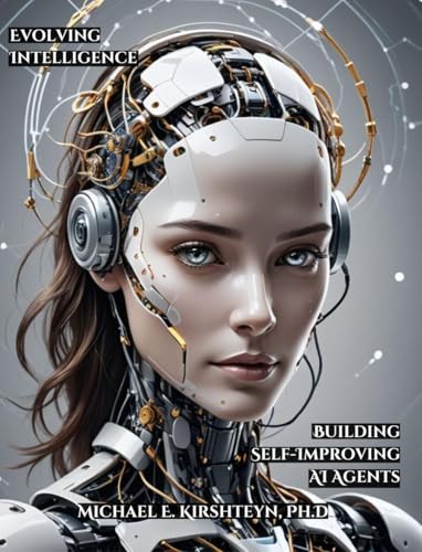 Evolving Intelligence: Building Self-Improving AI Agents.
