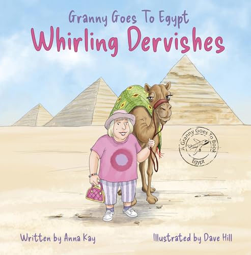 Granny Goes to Egypt: Whirling Dervishes