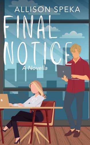 Final Notice: A Novella