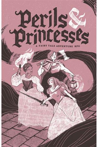 Perils & Princesses: A Fairy Tale Adventure RPG