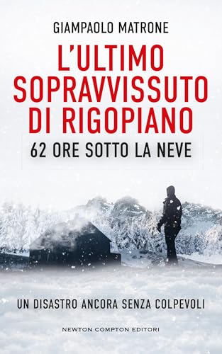 L'ultimo sopravvissuto di Rigopiano