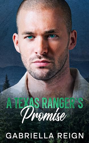 A Texas Ranger's Promise: A Clean & Wholesome Romance