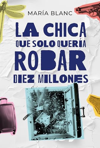La chica que solo quería robar diez millones