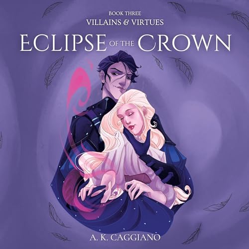 Eclipse of the Crown (Villains & Virtues, #3)