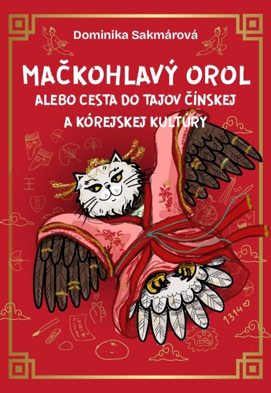 Mačkohlavý orol: alebo Cesta do tajov čínskej a kórejskej kultúry
