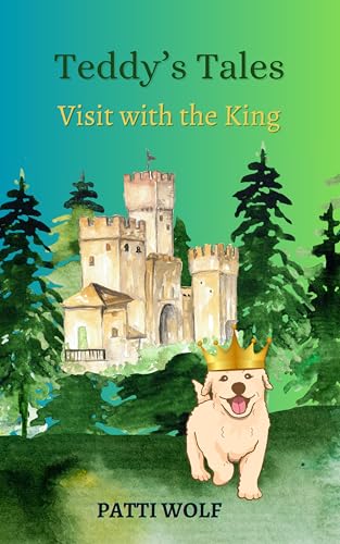 Teddy's Tales: Visit with a King