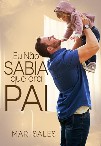 Eu Não Sabia que era Pai