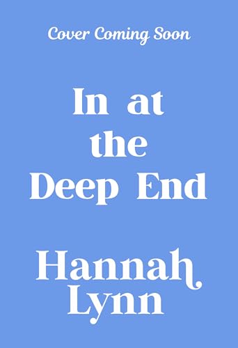 In at the Deep End: A hilarious and touching contemporary read from Hannah Lynn for 2025
