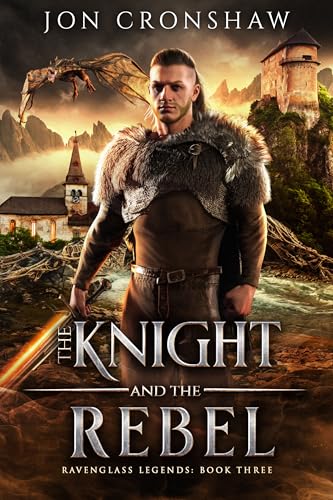 The Knight and the Rebel: An Epic Fantasy Adventure