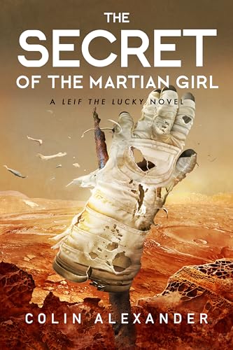 The Secret of the Martian Girl: A Leif the Lucky Novel