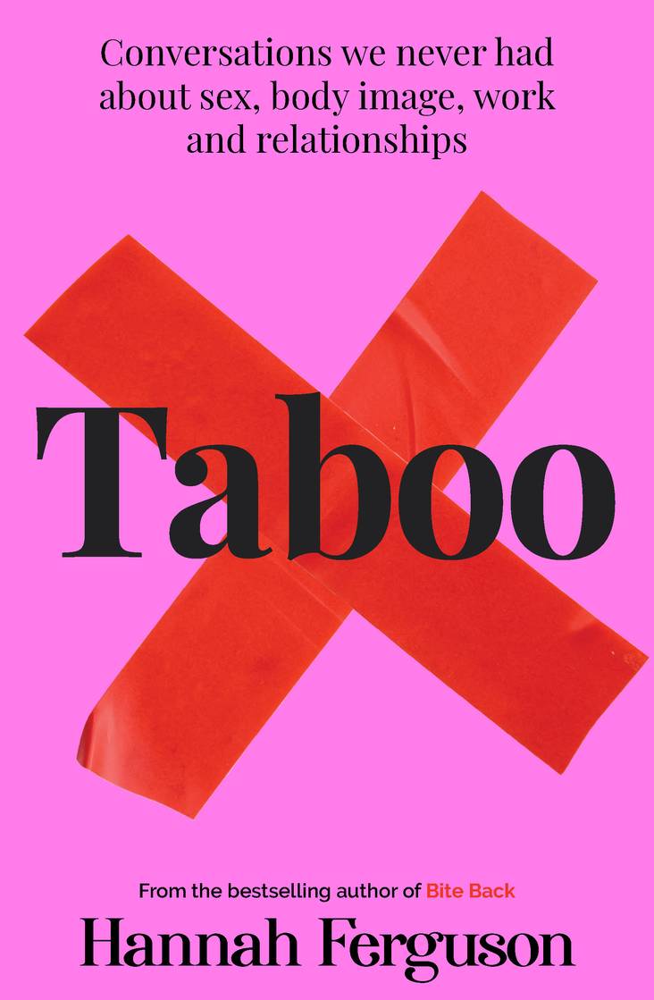 Taboo: Conversations We Never Had About Sex, Body Image, Work and Relationships