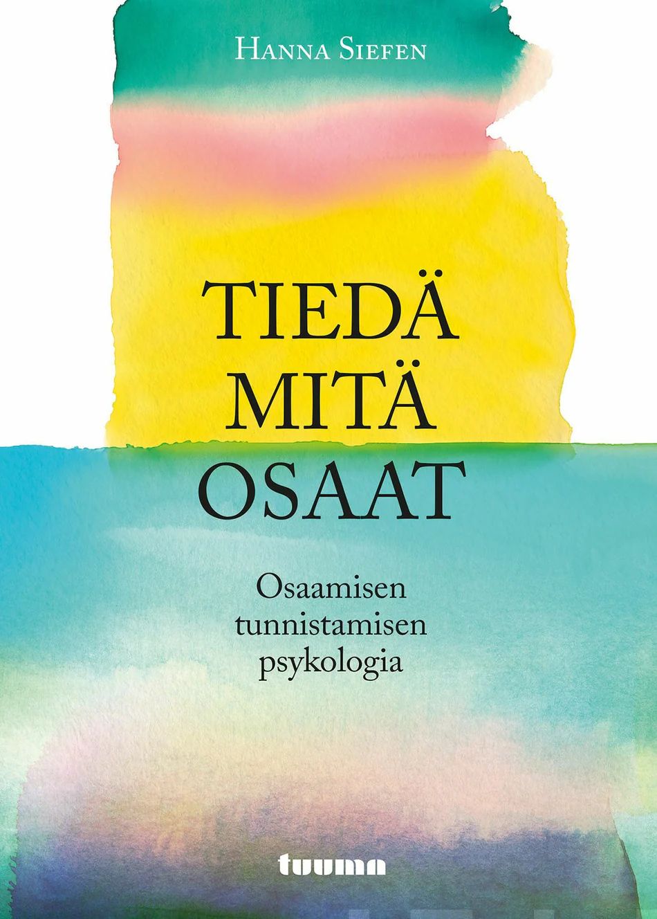 Tiedä mitä osaat - Osaamisen tunnistamisen psykologia