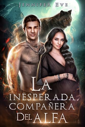 La inesperada compañera del alfa (Serie Pareja rechazada ... y el bebé secreto nº 3)