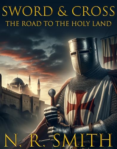 Sword & Cross: The Road to the Holy Land