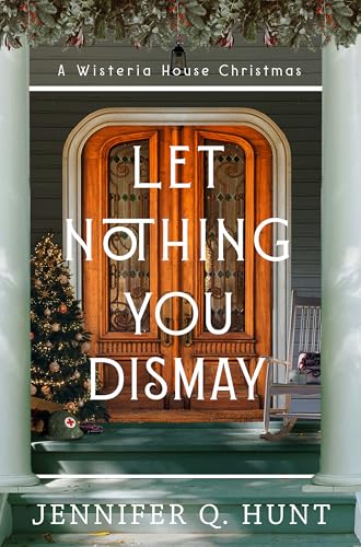 Let Nothing You Dismay