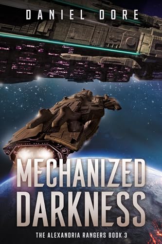 Mechanized Darkness (Alexandria Rangers #3) by Daniel Dore | Goodreads