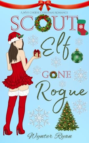 Scout Elf Gone Rogue