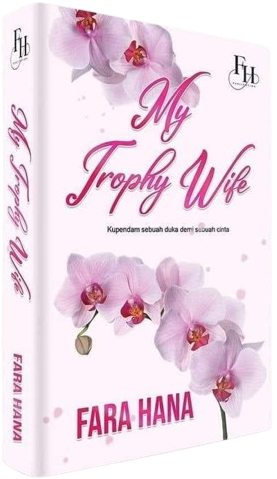 My Trophy Wife by Fara Hana | Goodreads