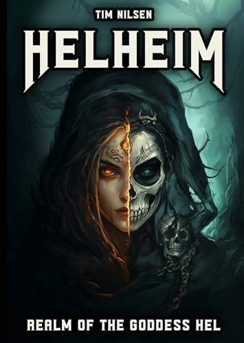 Helheim - Realm of the Goddess Hel: The Ruler of Life and Death in ...