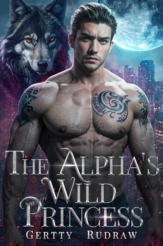 The Alpha’s Wild Princess