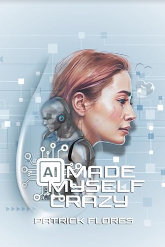 (AI) Made Myself Crazy