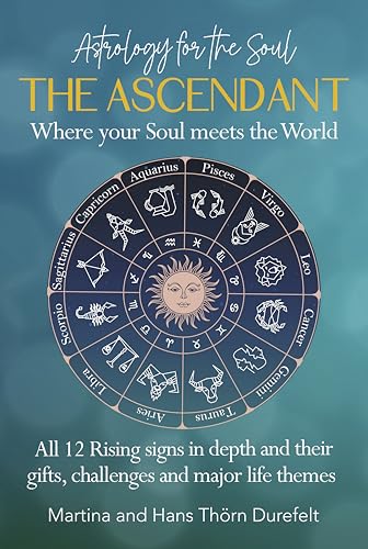 The Ascendant: Where your Soul meets the world. All 12 Rising signs and their gifts, challenges and Major life themes