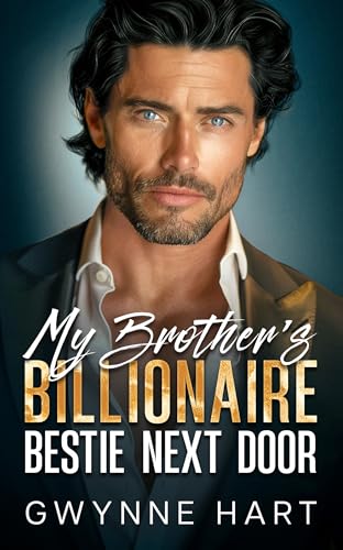 My Brother’s Billionaire Bestie Next Door