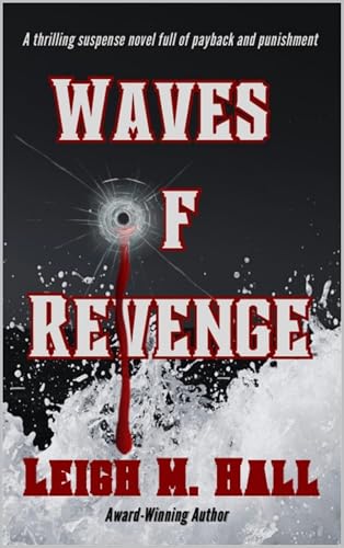 Waves Of Revenge: An action-packed psychological crime thriller