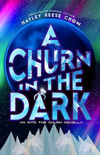 A Churn in the Dark: An Into the Churn Novella