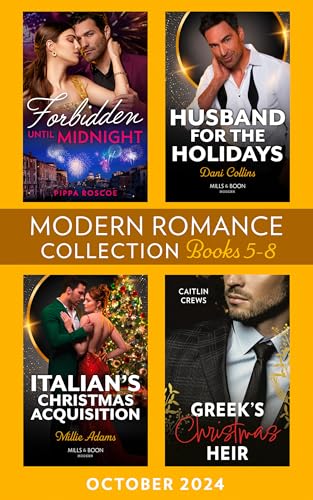 Modern Romance October 2024 Books 5-8: Forbidden Until Midnight / Husband for the Holidays / Greek's Christmas Heir / Italian's Christmas Acquisition