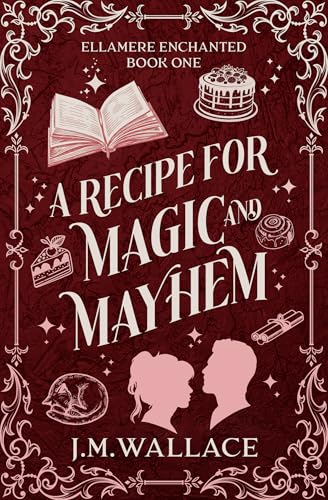 A Recipe for Magic and Mayhem: A Cozy Fantasy Romance