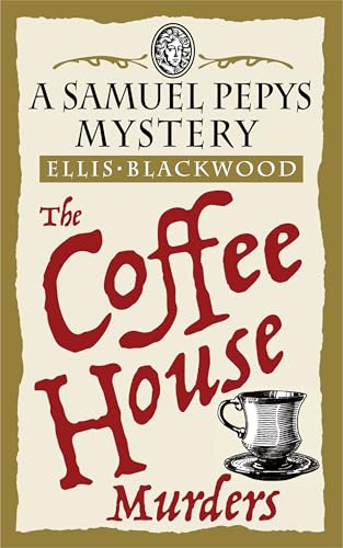 The Coffee House Murders: A gripping 17th-century cozy historical mystery