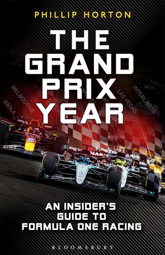 The Grand Prix Year: An Insider's Guide to Formula 1 Racing