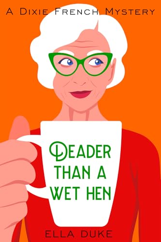Deader Than a Wet Hen