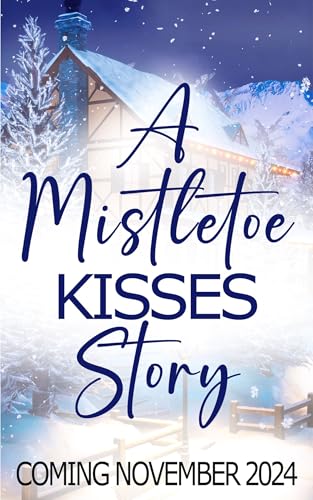 Mistletoe Mischief: A Clean Mistletoe Kisses Romance