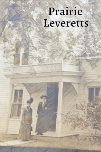 Prairie Leveretts: A plains pioneer biography