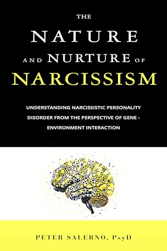The Nature and Nurture of Narcissism: Understanding Narcissistic Personality Disorder from the Perspective of Gene - Environment Interaction
