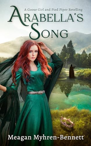 Arabella's Song: A Goose Girl and Pied Piper Retelling
