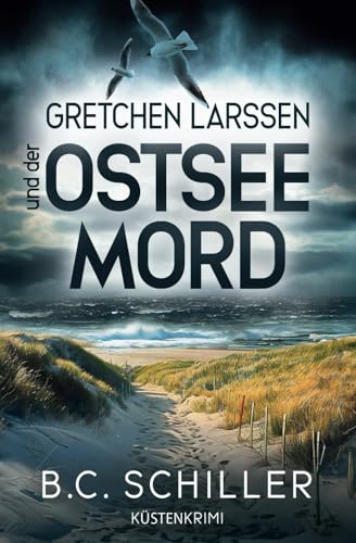 Gretchen Larssen und der Ostseemord: Küstenkrimi (Ein Fall für Gretchen Larssen)