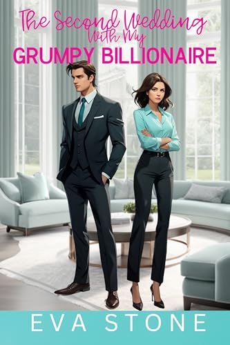 The Second Wedding with My Grumpy Billionaire