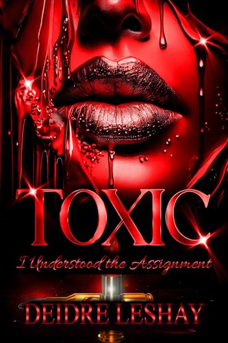 Toxic: I Understood the Assignment