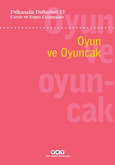 Çocuk ve Ergen Çalışmaları – Oyun ve Oyuncak