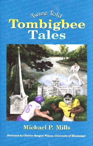 Twice Told Tombigbee Tales by Michael P. Mills | Goodreads