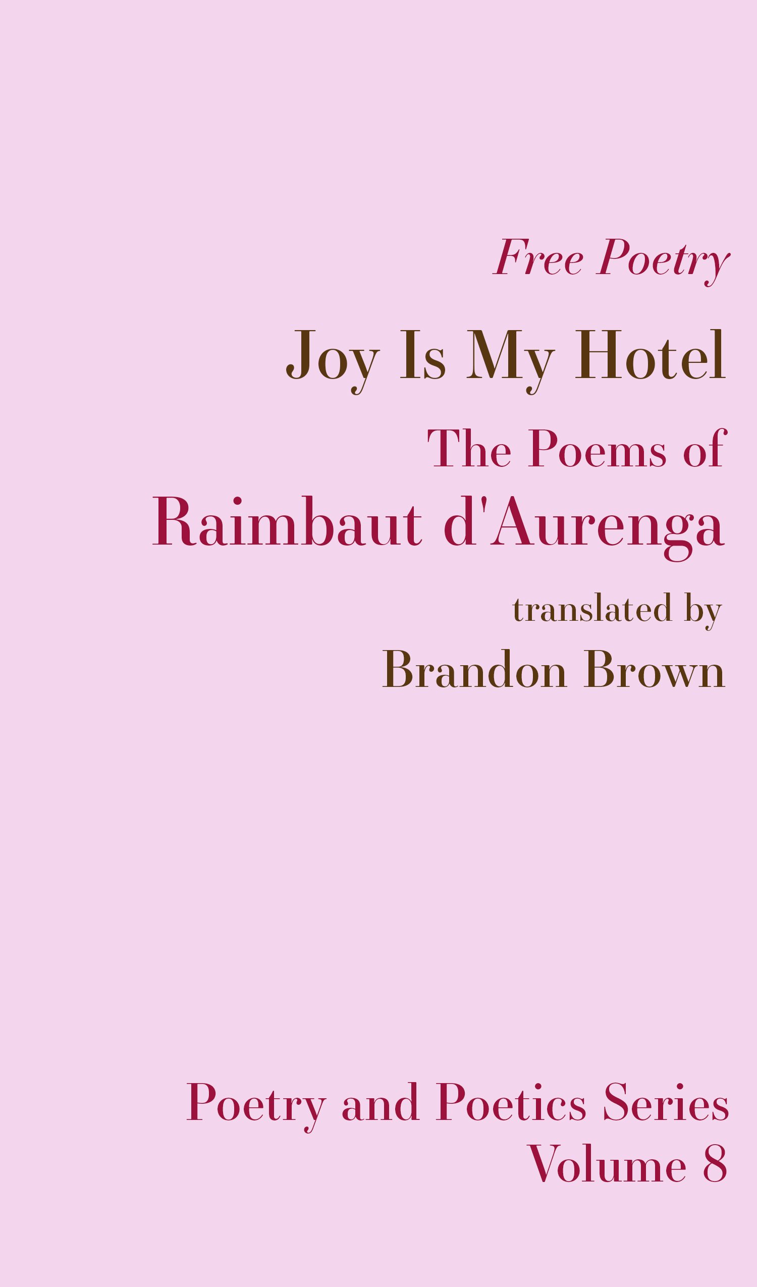 Joy is my Hotel: The Poems of Raimbaut d'Aurenga