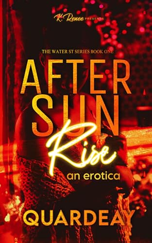 After Sun Rise: An Erotica