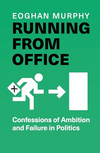 Running From Office: 'Wonderfully engaging, honest and witty' - Rory Stewart -THE NUMBER ONE BESTSELLER