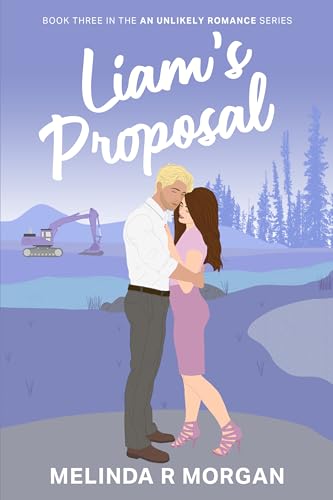 Liam's Proposal: Book 3 of An Unlikely Romance