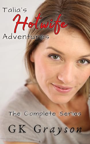 Talia’s Hotwife Adventures: The Complete Series