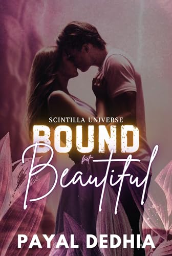 Bound but Beautiful: A dark Billionaire Age Gap Romance (Akhil Ahluwalia's Story)