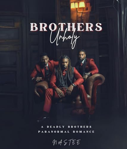Brothers Unholy: A Deadly Brothers Paranormal Romance